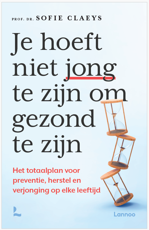 Cover van het boek Je hoeft niet jong te zijn om gezond te zijn van prof. dr. Sofie Claeys